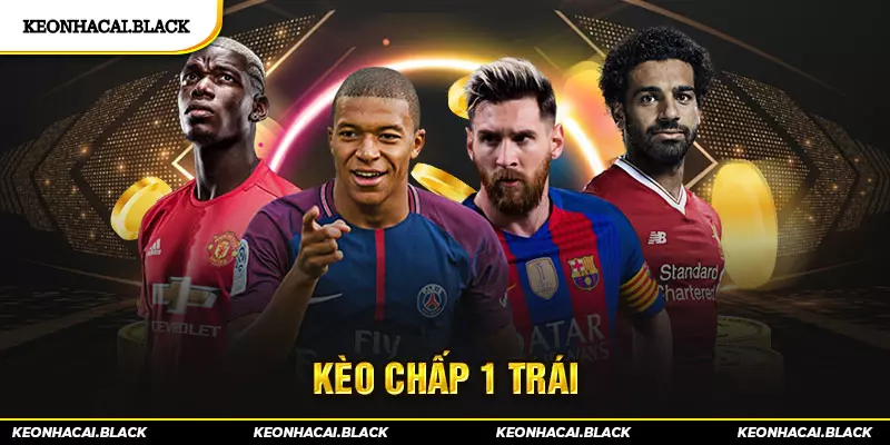 Kèo Chấp 1 Trái