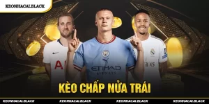 Kèo Chấp Nửa Trái