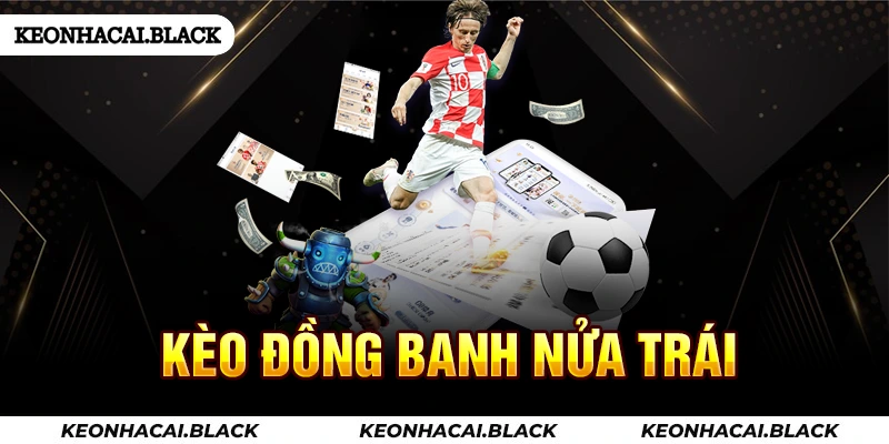 kèo đồng banh nửa trái - KEONHACAI