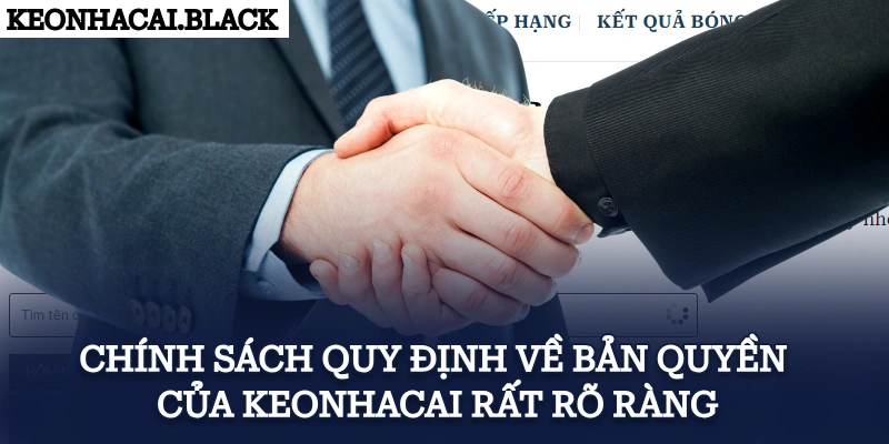 Chính sách quy định về bản quyền của Keonhacai rất rõ ràng