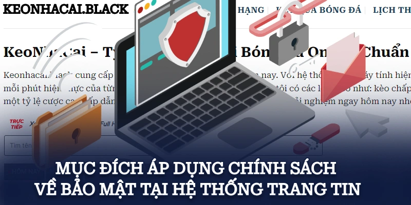 Mục đích áp dụng chính sách về bảo mật tại hệ thống trang tin 